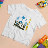 5th Grade Soccer Player T Shirt For Kid Ready To Kick Off Fifth Grade - Wonder Print Shop