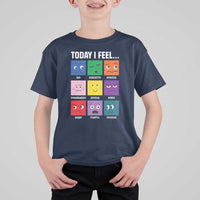 Today I Feel T Shirt For Kid Mental Health All Emotions - Wonder Print Shop