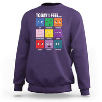 Today I Feel Sweatshirt Mental Health All Emotions - Wonder Print Shop
