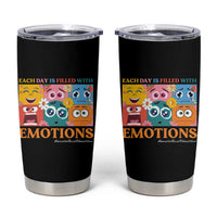 Mental Health Tumbler Cup Each Day Is Filled With Emotions
