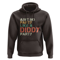 Retro Ain't No Party Like A Diddy Party Hoodie