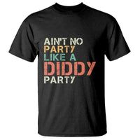 Retro Ain't No Party Like A Diddy Party T Shirt - Wonder Print Shop