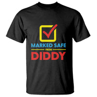 Marked Safe From Diddy T Shirt - Wonder Print Shop