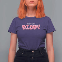 Party With Diddy T Shirt For Women Funny Sarcastic Diddy Party - Wonder Print Shop
