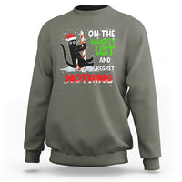 On The Naughty List And I Regret Nothing Funny Cat Lover Sweatshirt - Wonder Print Shop
