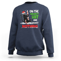 On The Naughty List And I Regret Nothing Funny Cat Lover Sweatshirt - Wonder Print Shop