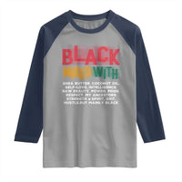 Funny Black Pride Raglan Shirt Yes I'm Mixed With Black