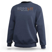 Black Pride Sweatshirt Choclit 100% Melanin African American