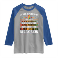 Black Pride Raglan Shirt Never Apologize For Your Blackness Black History Month
