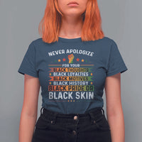 Black Pride T Shirt For Women Never Apologize For Your Blackness Black History Month