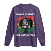 Black History Inspirational Long Sleeve Shirt Live It Learn It Make It