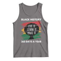 Black History Inspirational Tank Top Live It Learn It Make It