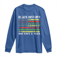 Black History Month Long Sleeve Shirt Live It Learn It Make It African American
