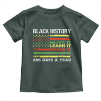 Black History Month Toddler T Shirt Live It Learn It Make It African American