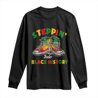 Stepping Into Black History Month Long Sleeve Shirt