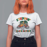 Stepping Into Black History Month T Shirt For Women