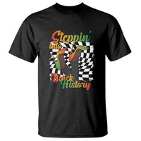 Stepping Into Black History Month T Shirt African American Women Melanin Pride