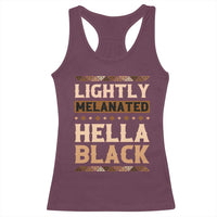 Melanin African Pride Racerback Tank Top Lightly Melanated Hella Black Black History