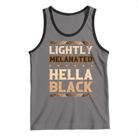Melanin African Pride Tank Top Lightly Melanated Hella Black Black History