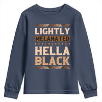 Melanin African Pride Youth Sweatshirt Lightly Melanated Hella Black Black History
