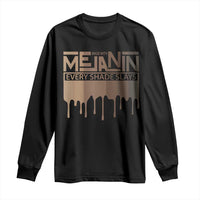 Melanin African Pride Long Sleeve Shirt Made With Melanin Every Shade Slays
