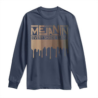 Melanin African Pride Long Sleeve Shirt Made With Melanin Every Shade Slays