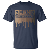Melanin African Pride T Shirt Made With Melanin Every Shade Slays