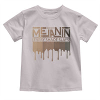 Melanin African Pride Toddler T Shirt Made With Melanin Every Shade Slays