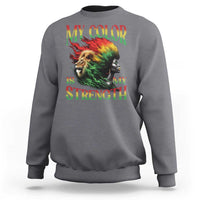 Black Pride Sweatshirt My Color Is My Strength African American Women Lion