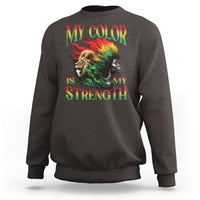 Black Pride Sweatshirt My Color Is My Strength African American Women Lion