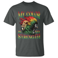 Black Pride T Shirt My Color Is My Strength African American Women Lion