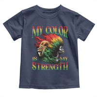 Black Pride Toddler T Shirt My Color Is My Strength African American Women Lion