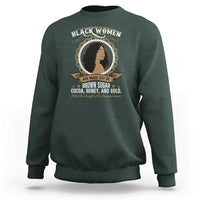 Black Women Pride Sweatshirt Made Out Of Brown Sugar Cocoa Honey And Gold Retro