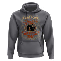 Black Women Pride Hoodie I Was Born A Queen It's In My DNA