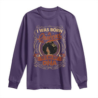 Black Women Pride Long Sleeve Shirt I Was Born A Queen It's In My DNA