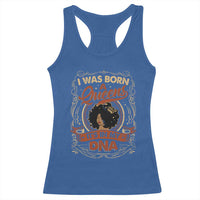 Black Women Pride Racerback Tank Top I Was Born A Queen It's In My DNA