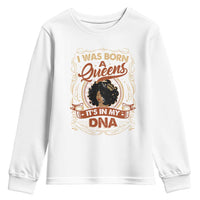 Black Women Pride Youth Sweatshirt I Was Born A Queen It's In My DNA