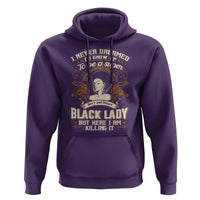 Black Women Pride Hoodie I Never Dreamed I'd Grow Up To Be A Super Sexy And Smart Black Lady