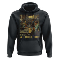 Black Women Power Hoodie We Built This Black Women In History Female Empowerment