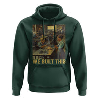 Black Women Power Hoodie We Built This Black Women In History Female Empowerment