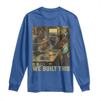 Black Women Power Long Sleeve Shirt We Built This Black Women In History Female Empowerment