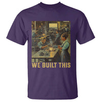 Black Women Power T Shirt We Built This Black Women In History Female Empowerment