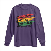 Powered By The Black Women Before Me Long Sleeve Shirt