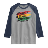 Powered By The Black Women Before Me Raglan Shirt