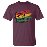Powered By The Black Women Before Me T Shirt