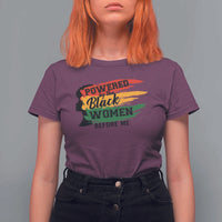 Powered By The Black Women Before Me T Shirt For Women