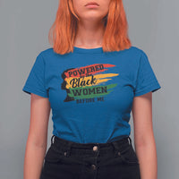 Powered By The Black Women Before Me T Shirt For Women
