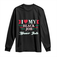 Personalized Black Jobs Long Sleeve Shirt Custom Job I Love My Black Job
