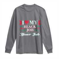 Personalized Black Jobs Long Sleeve Shirt Custom Job I Love My Black Job