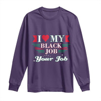 Personalized Black Jobs Long Sleeve Shirt Custom Job I Love My Black Job